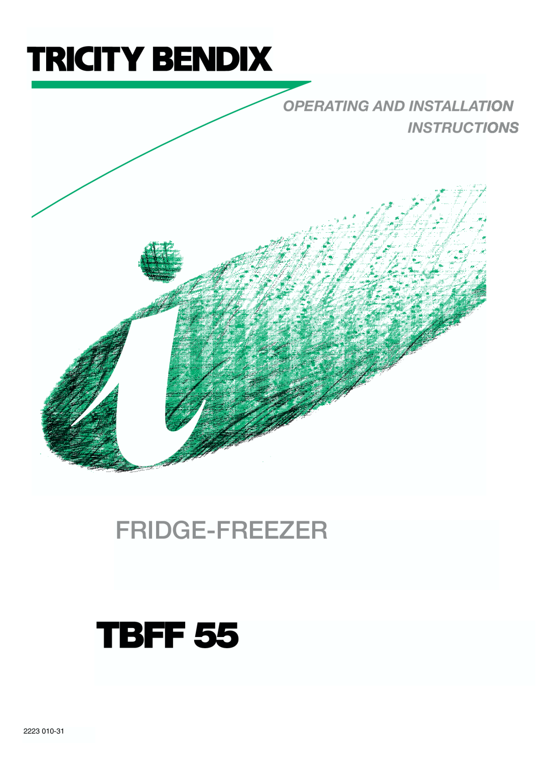 Tricity Bendix TBFF 55 installation instructions Tbff, Fridge-Freezer, Operating And Installation Instructions, 2223 