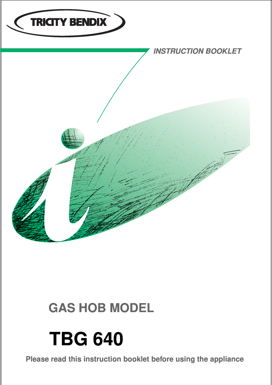 Tricity Bendix TBG 640 manual Gas Hob Model, Instruction Booklet 