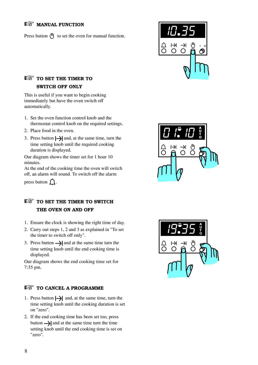 Tricity Bendix TBS 605 manual Manual Function, To SET the Timer to Switch OFF only, To Cancel a Programme 