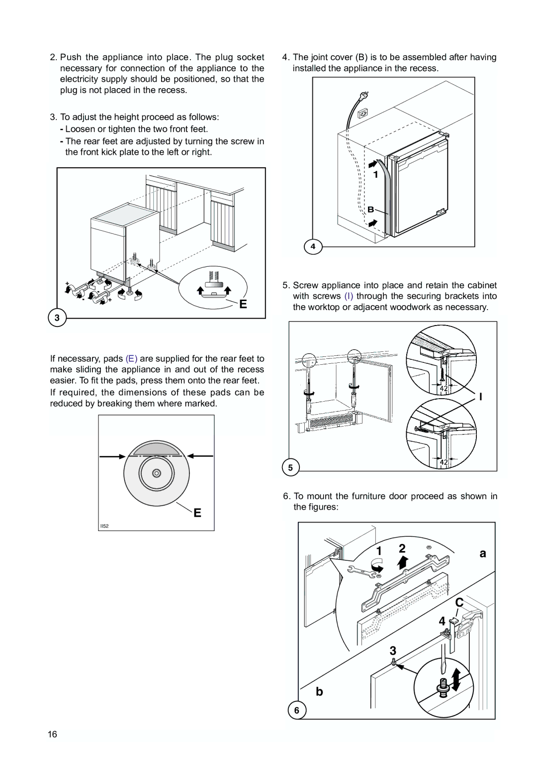 Tricity Bendix TBUF 100 installation instructions To mount the furniture door proceed as shown in the figures 