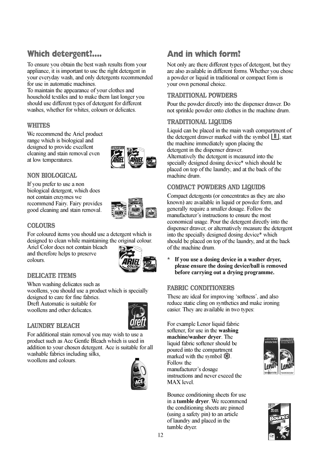 Tricity Bendix TBWM 1110 installation instructions Which detergent?, Which form? 