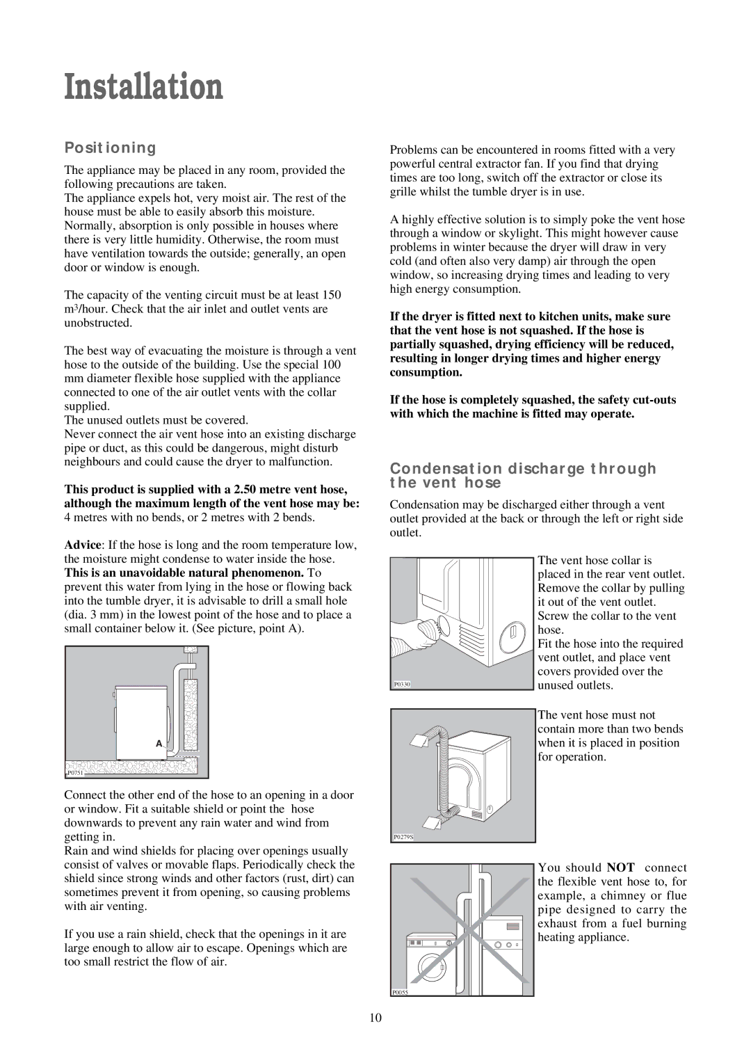 Tricity Bendix TM 221 W manual Installation, Positioning, Condensation discharge through the vent hose 