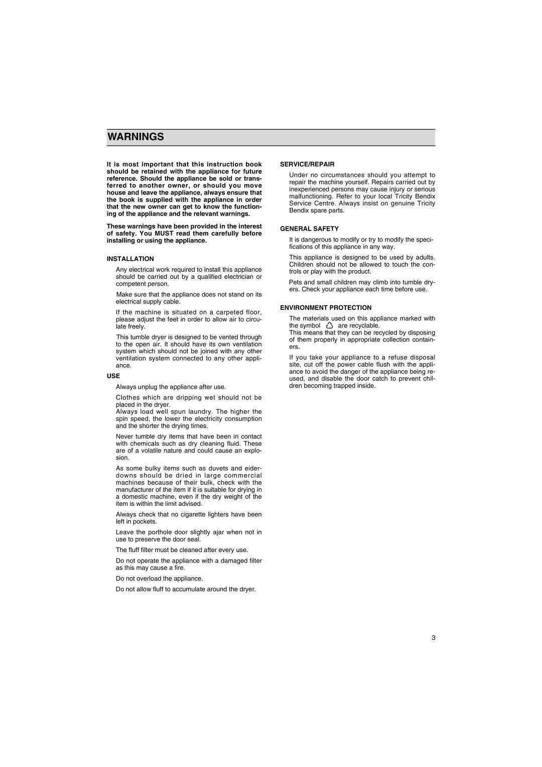 Tricity Bendix TM 560 installation instructions Installation 