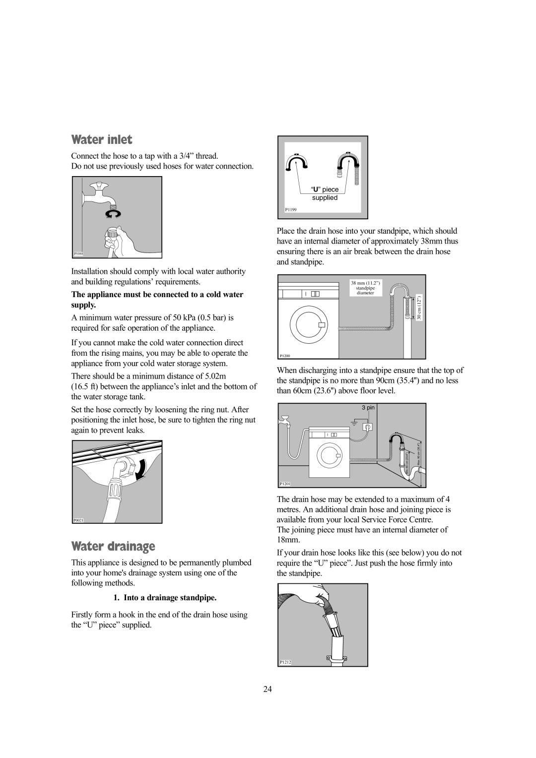 Tricity Bendix W AW 1401, AW 1201 Water inlet, Water drainage, Appliance must be connected to a cold water supply 