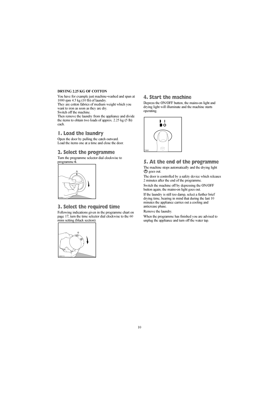 Tricity Bendix WDR 1040 W, WDR 1240 W installation instructions Select the required time, Drying 2.25 KG of Cotton 