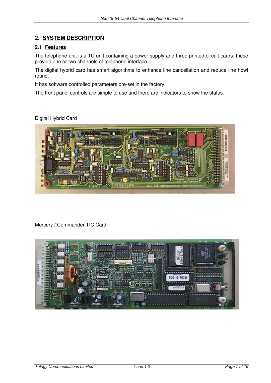 Trilogy Touch Technology 500-19-54, 700-19-54 manual Features 