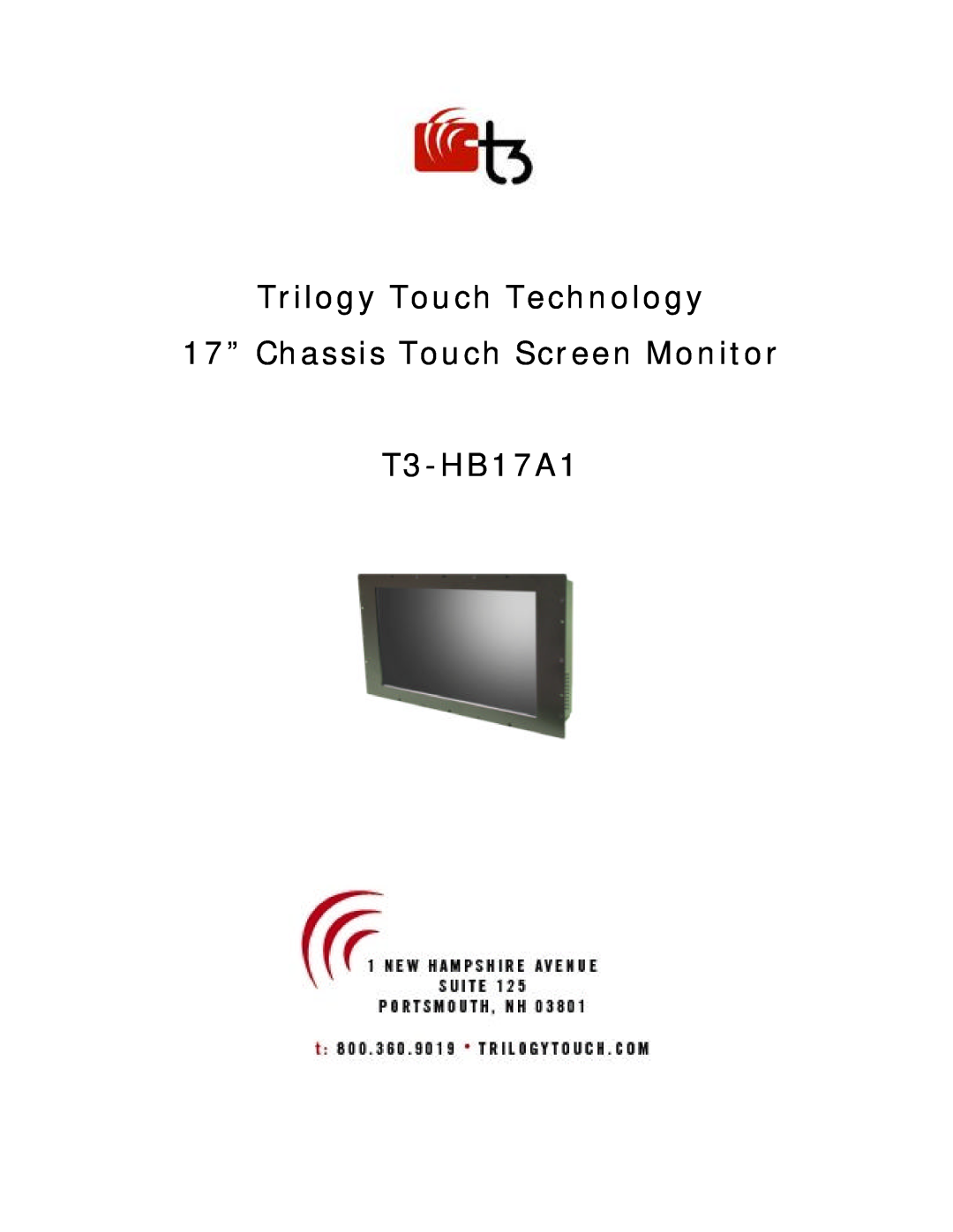 Trilogy Touch Technology manual Trilogy Touch Technology 17” Chassis Touch Screen Monitor T3-HB17A1 