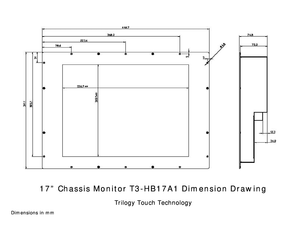 Trilogy Touch Technology 17” Chassis Monitor T3-HB17A1 Dimension Drawing, Trilogy Touch Technology, Dimensions in mm 