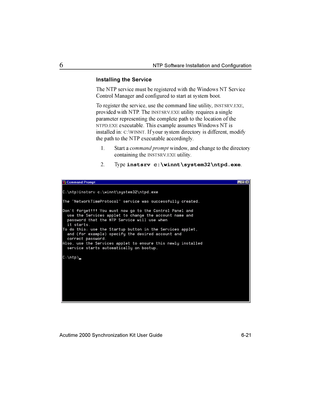 Trimble Outdoors AcutimeTM2000 Synchronization Kit manual Installing the Service, Type instsrv c\winnt\system32\ntpd.exe 