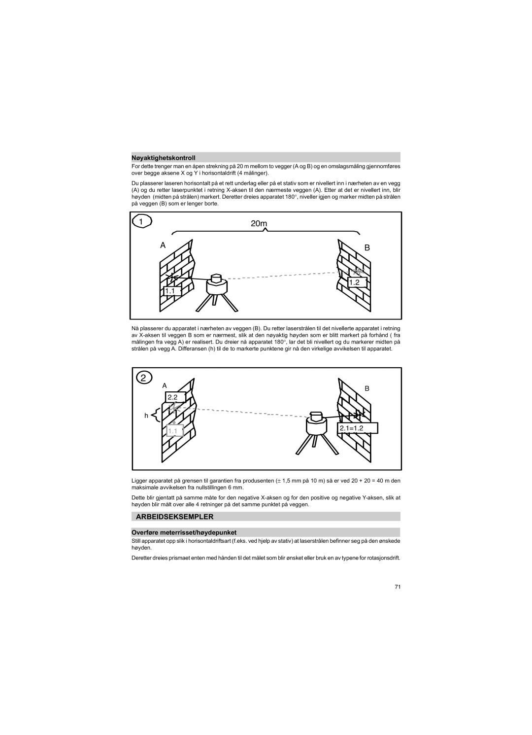 Trimble Outdoors HV301 manual Arbeidseksempler, Nøyaktighetskontroll, Overføre meterrisset/høydepunket 