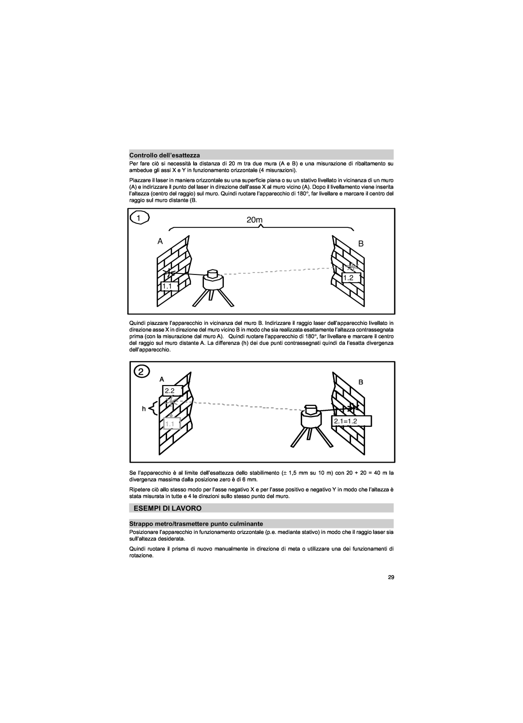 Trimble Outdoors HV301 manual Esempi Di Lavoro, Controllo dell’esattezza, Strappo metro/trasmettere punto culminante, A 