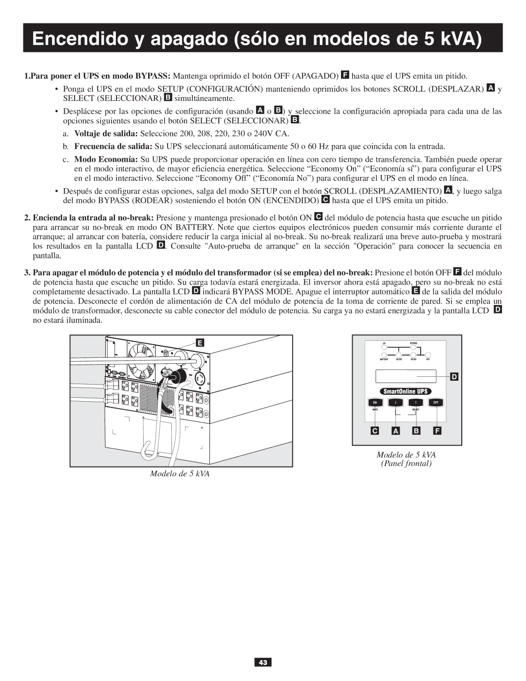 Tripp Lite 10KVA owner manual Encendido y apagado sólo en modelos de 5 kVA 