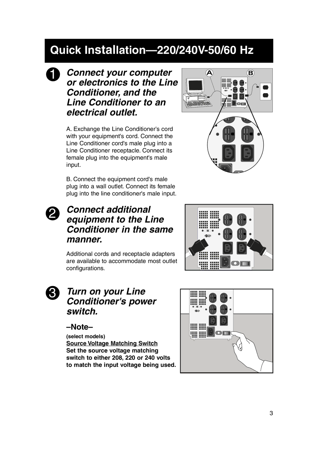 Tripp Lite 230V owner manual Quick Installation-220/240V-50/60 Hz, Turn on your Line Conditioners power switch 