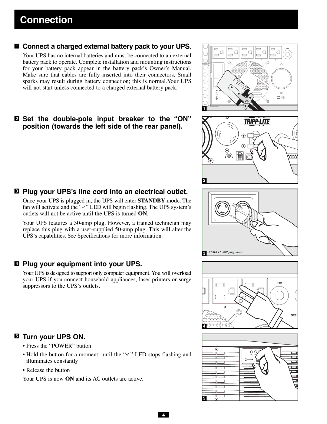 Tripp Lite 3U owner manual Connection, Plug your equipment into your UPS, Turn your UPS on 