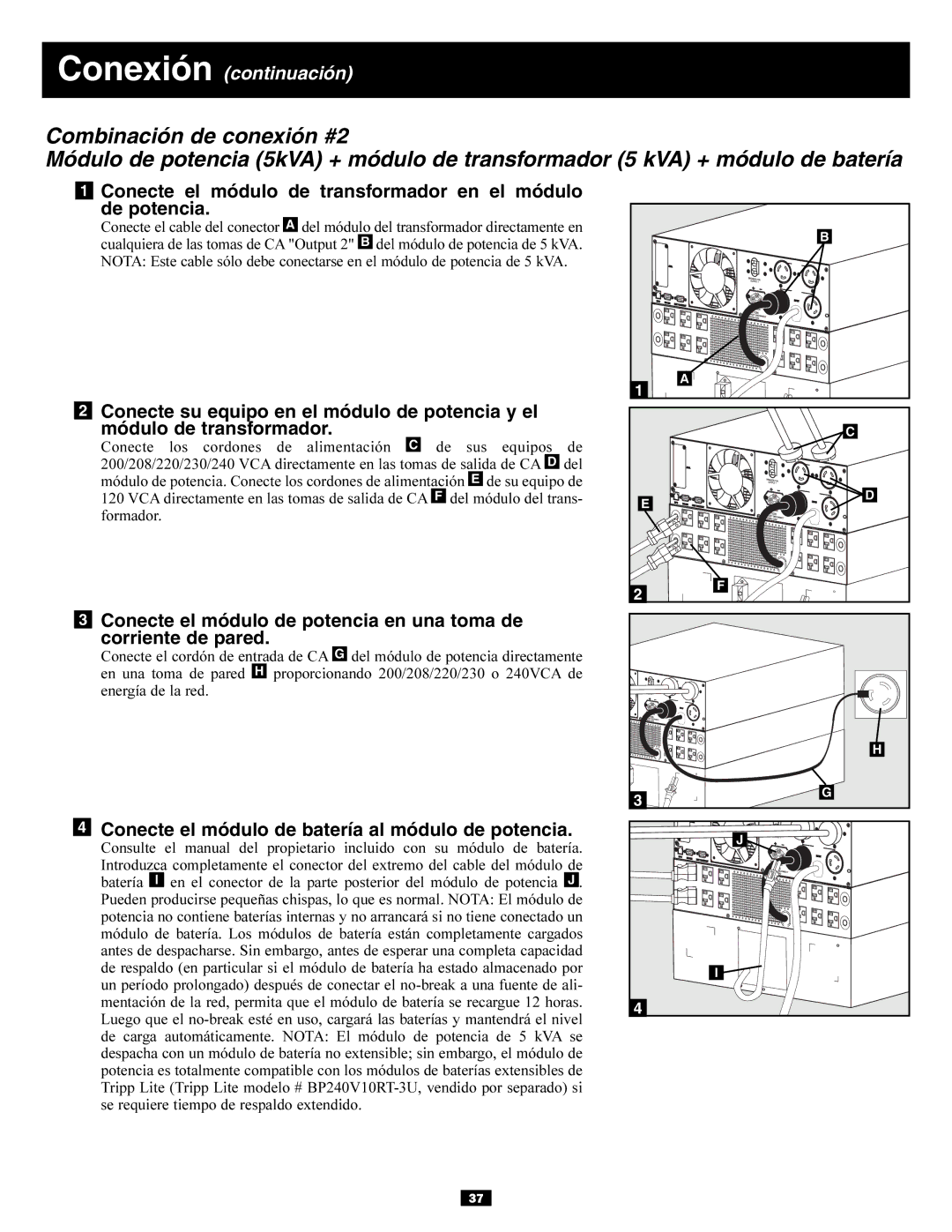 Tripp Lite 6kVA, 5kVA owner manual Conecte el módulo de transformador en el módulo de potencia 