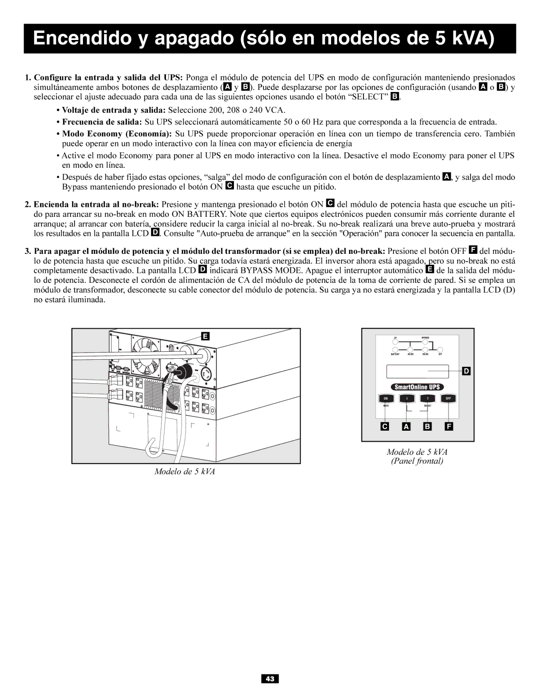 Tripp Lite 6kVA, 5kVA owner manual Encendido y apagado sólo en modelos de 5 kVA 