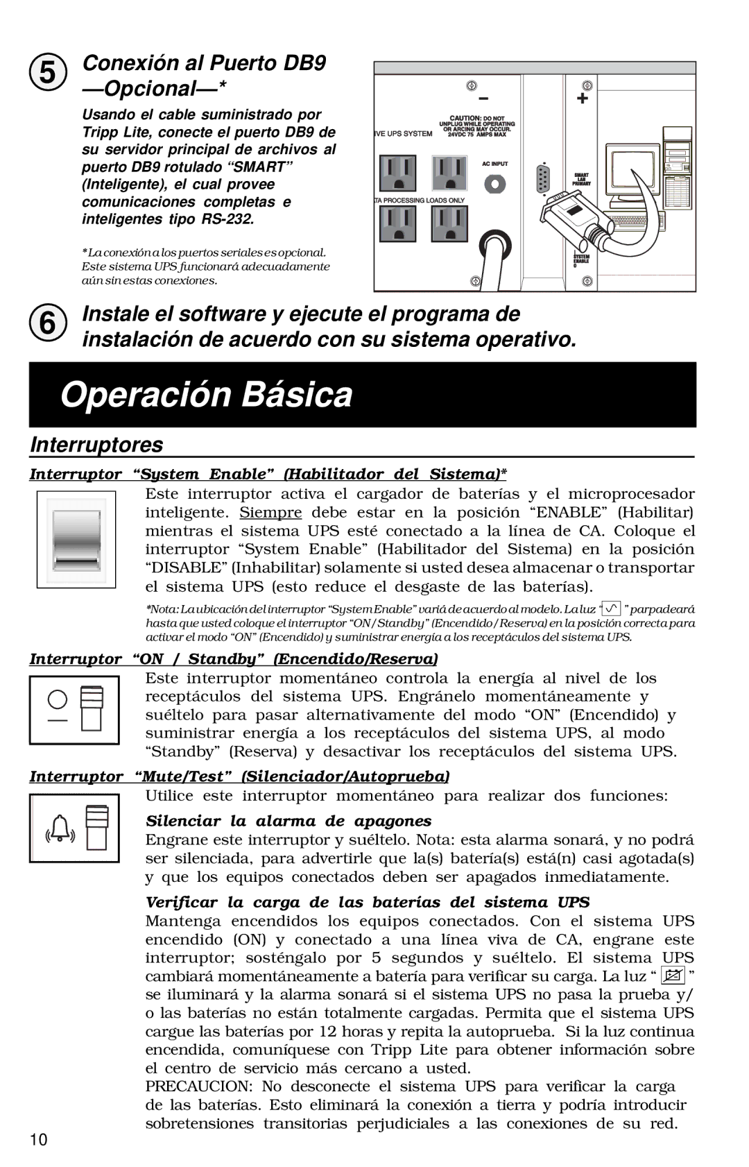 Tripp Lite 700 RM UPS owner manual Operación Básica, Opcional, Instale el software y ejecute el programa de, Interruptores 