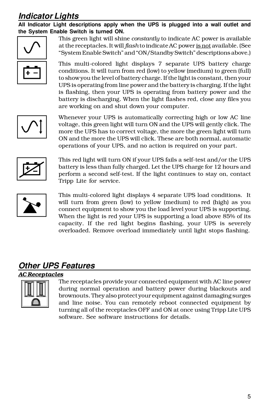 Tripp Lite 700 RM UPS owner manual Indicator Lights, Other UPS Features, AC Receptacles 