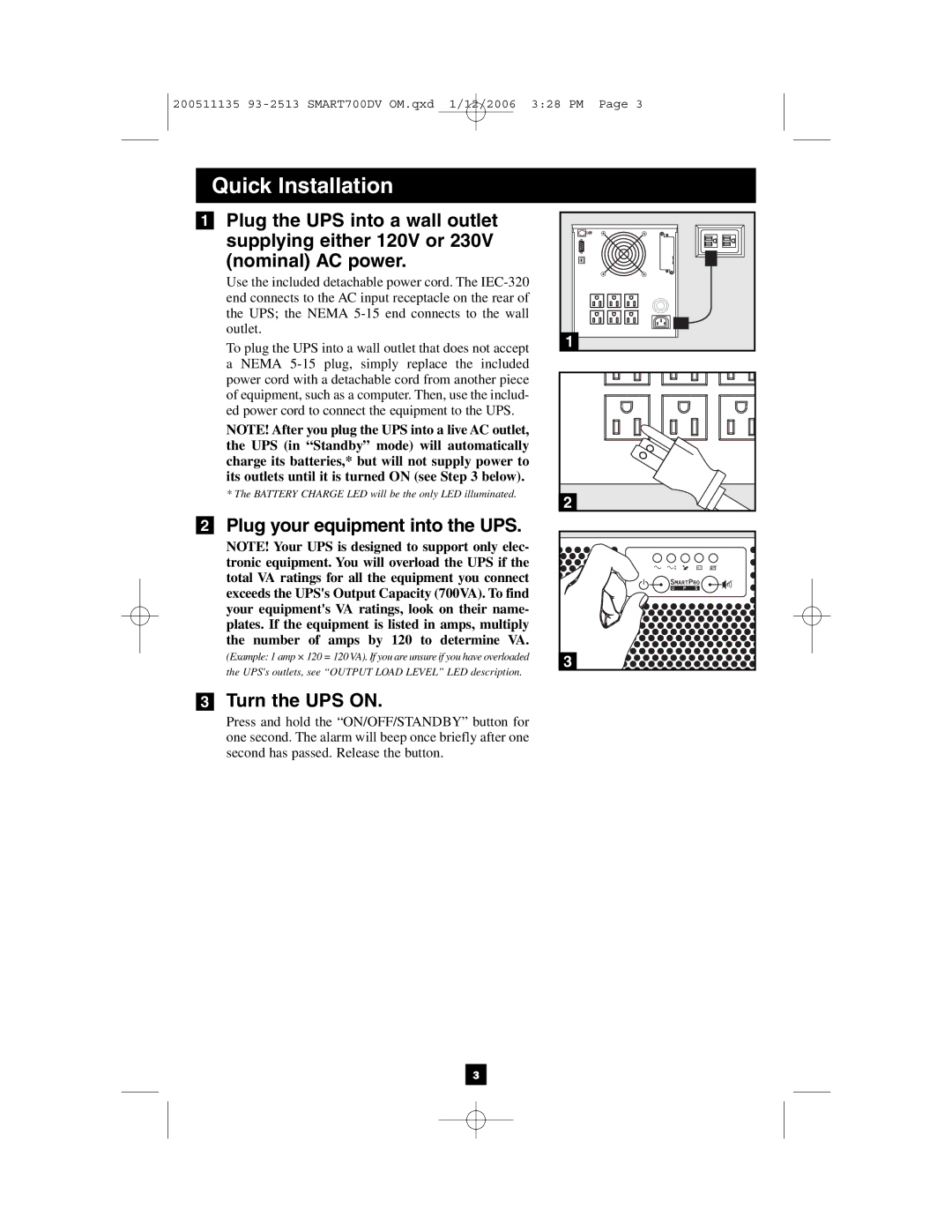 Tripp Lite 700DV owner manual Plug your equipment into the UPS, Turn the UPS on 