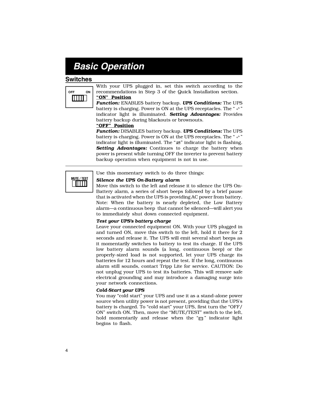 Tripp Lite 725 owner manual Basic Operation, Switches, Silence the UPS On-Battery alarm, Test your UPSs battery charge 