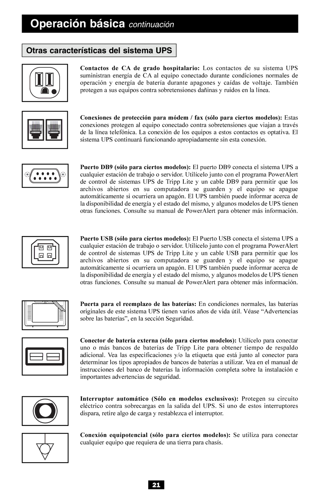 Tripp Lite AGSM1200PSR3HG, AGSM700PSR3HG, SMART700HG, SMART1200XLHG, AGOM350KSR57HG Otras características del sistema UPS 