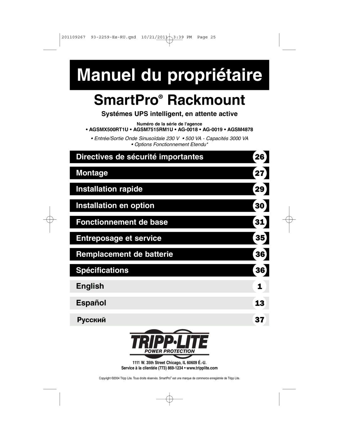 Tripp Lite AGSMX500RT1U, AGSM7515RM1U, AGSM4878 Systémes UPS intelligent, en attente active, Numéro de la série de lagence 