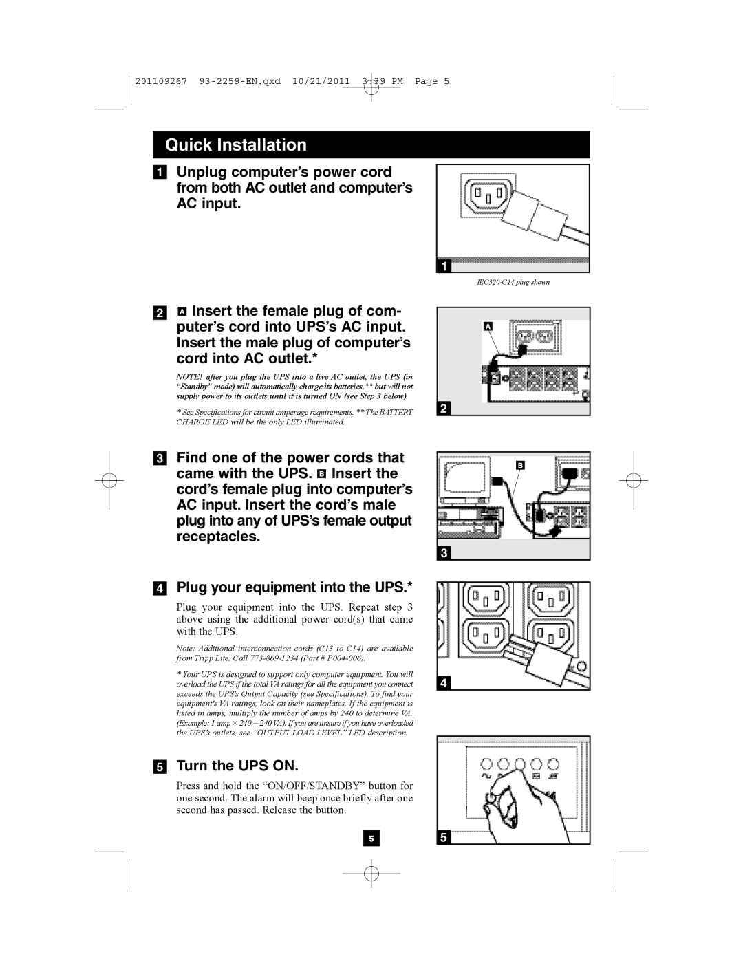 Tripp Lite AGSMX500RT1U, AGSM7515RM1U, AGSM4878, AG-0019, AG-0018 owner manual Quick Installation, Turn the UPS on 