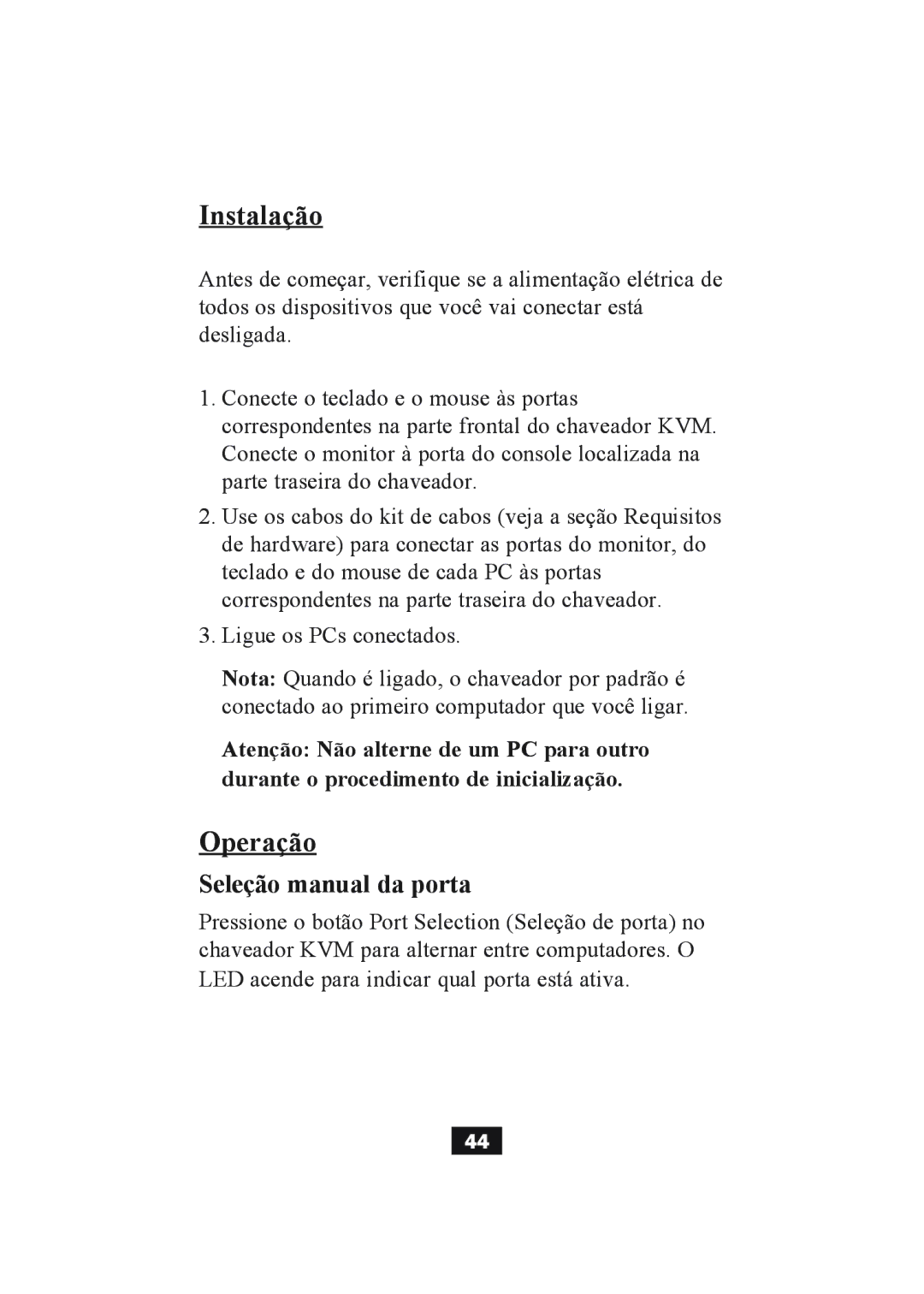 Tripp Lite B004-004 Series, B004-002 Series user manual Instalação, Operação, Seleção manual da porta 