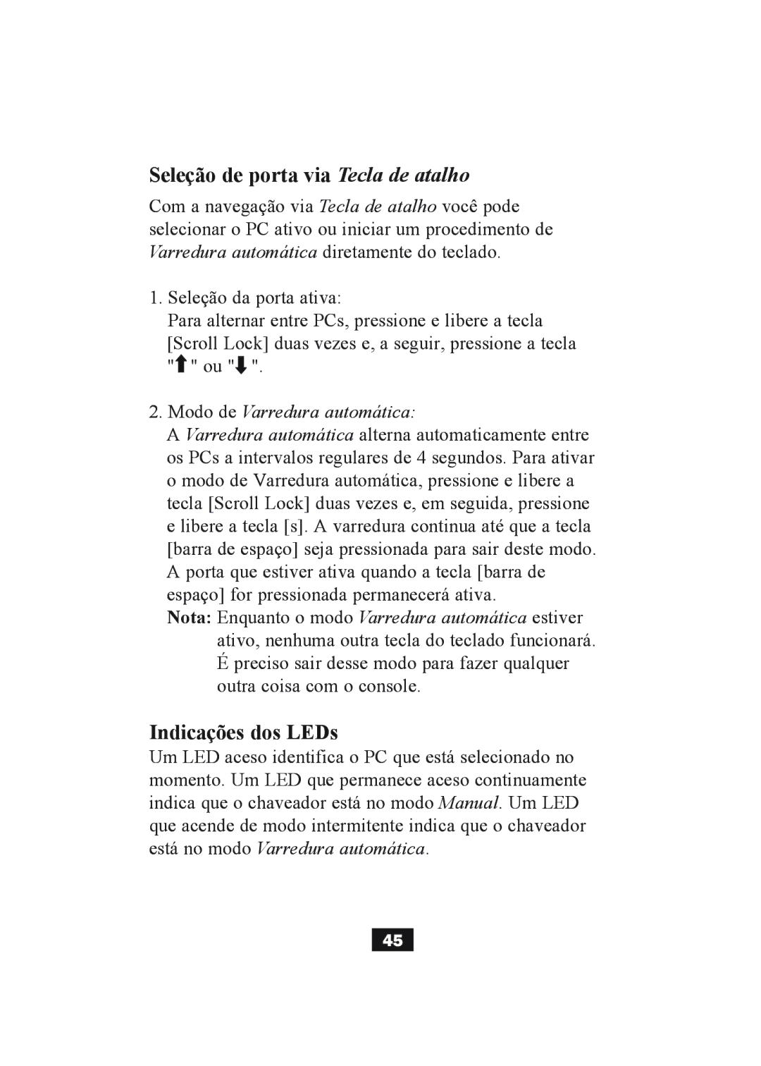 Tripp Lite B004-002 Series, B004-004 Series user manual Seleção de porta via Tecla de atalho, Indicações dos LEDs 