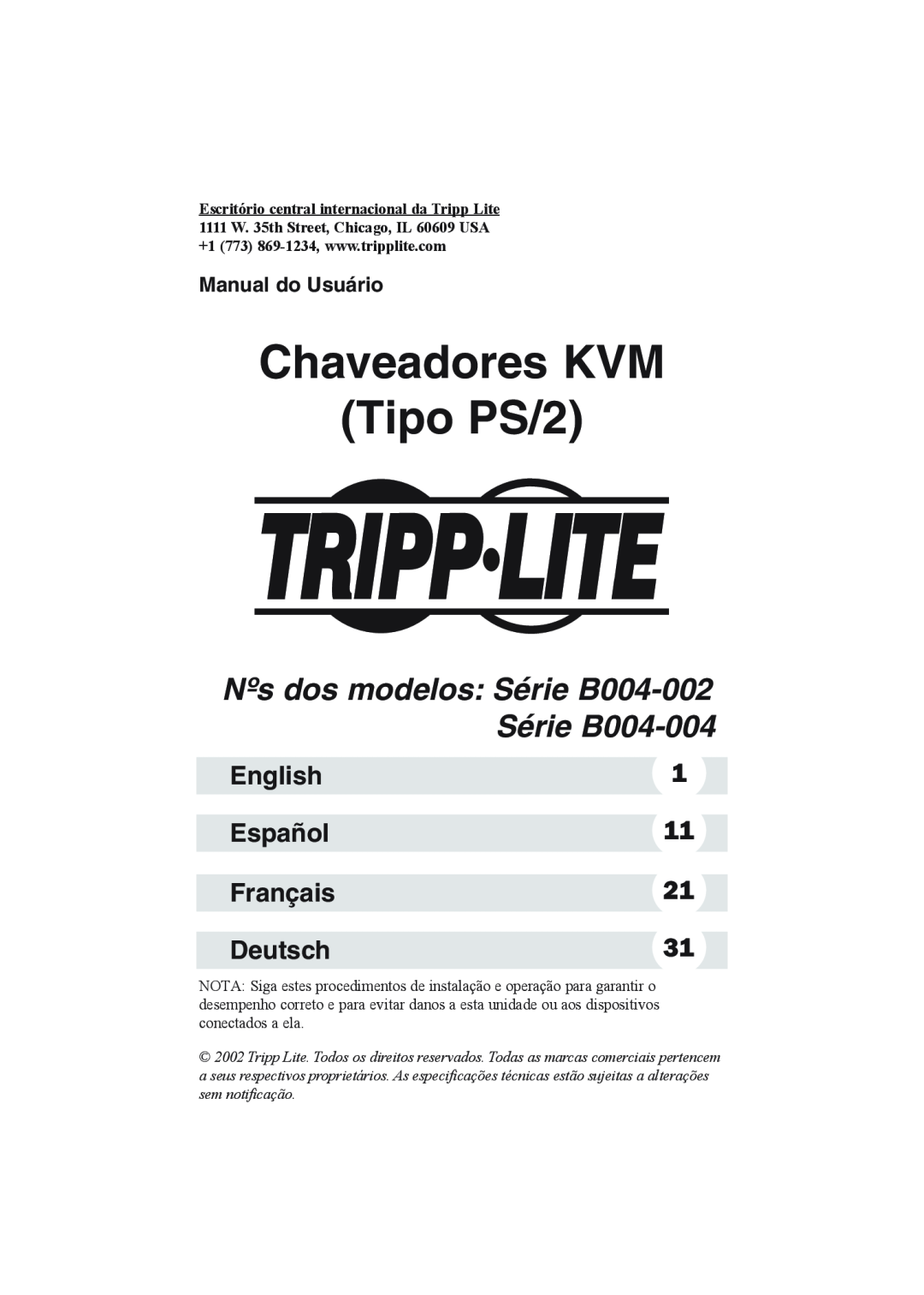 Tripp Lite B004-002 Series Chaveadores KVM Tipo PS/2, Nºs dos modelos Série B004-002 Série B004-004, English, Español 