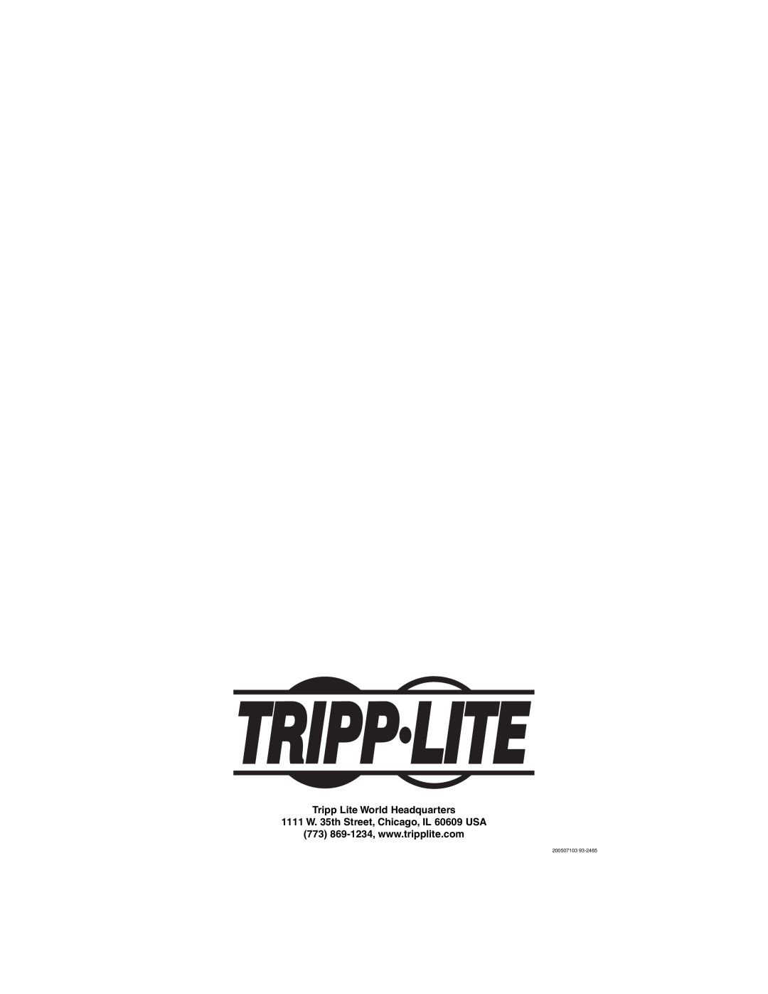 Tripp Lite B004-008 owner manual Tripp Lite World Headquarters, 1111 W. 35th Street, Chicago, IL 60609 USA, 200507103 
