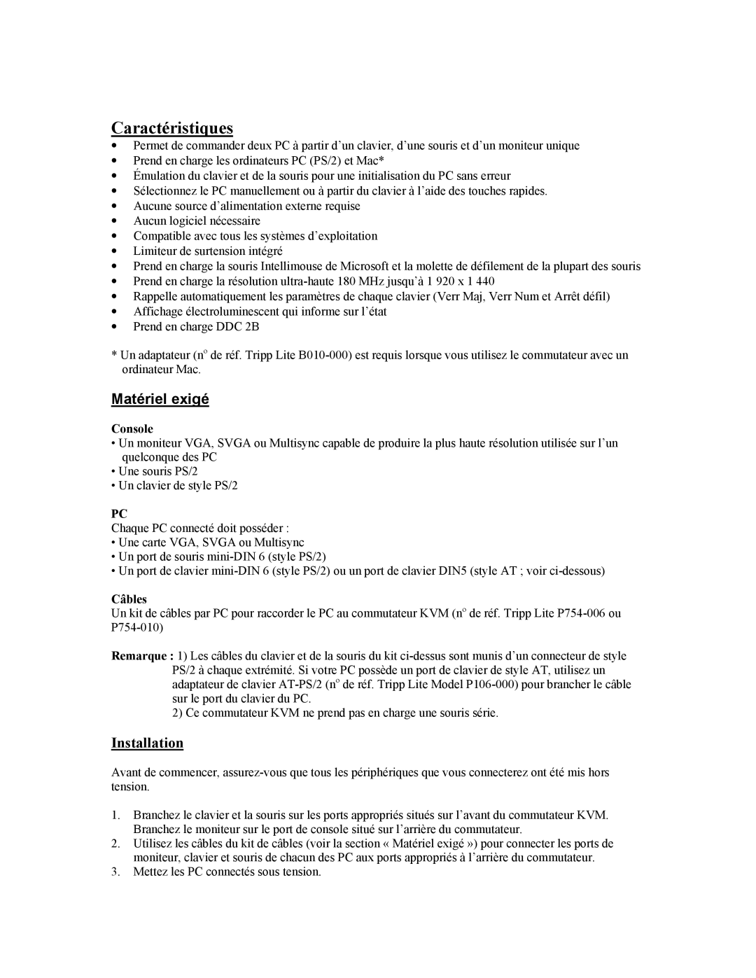 Tripp Lite B005-002-R user manual Caractéristiques, Câbles 