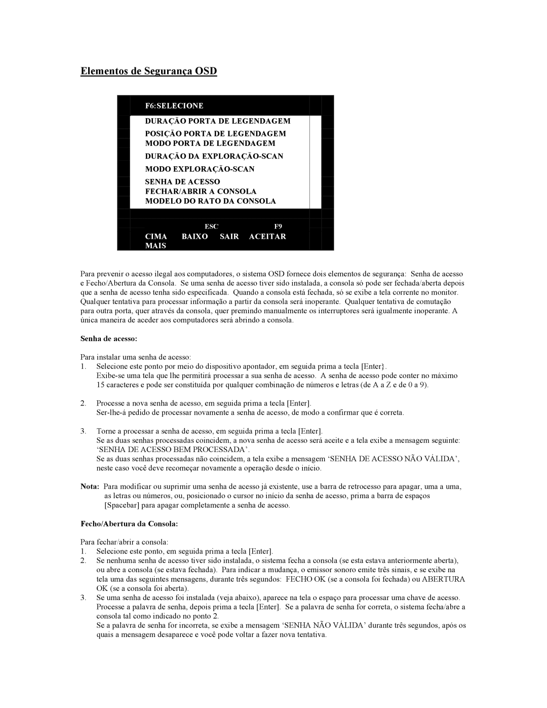 Tripp Lite B005-008 user manual Elementos de Segurança OSD, F6SELECIONE, Cima Baixo Sair Aceitar Mais, Senha de acesso 