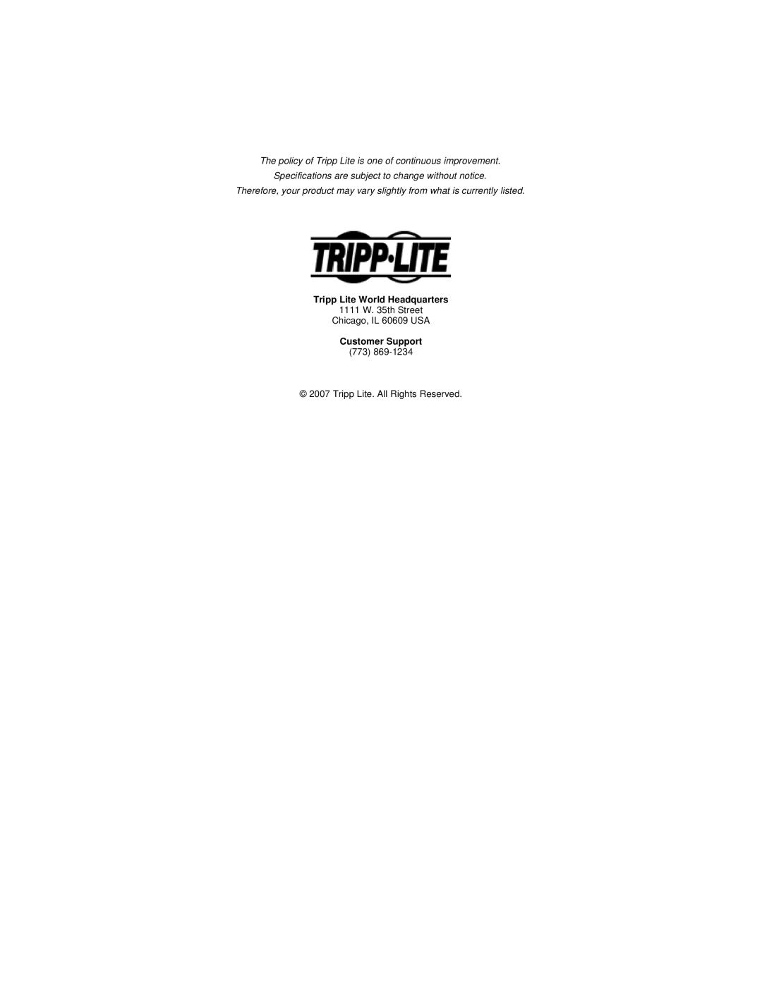 Tripp Lite B006-004-R The policy of Tripp Lite is one of continuous improvement, Tripp Lite World Headquarters 