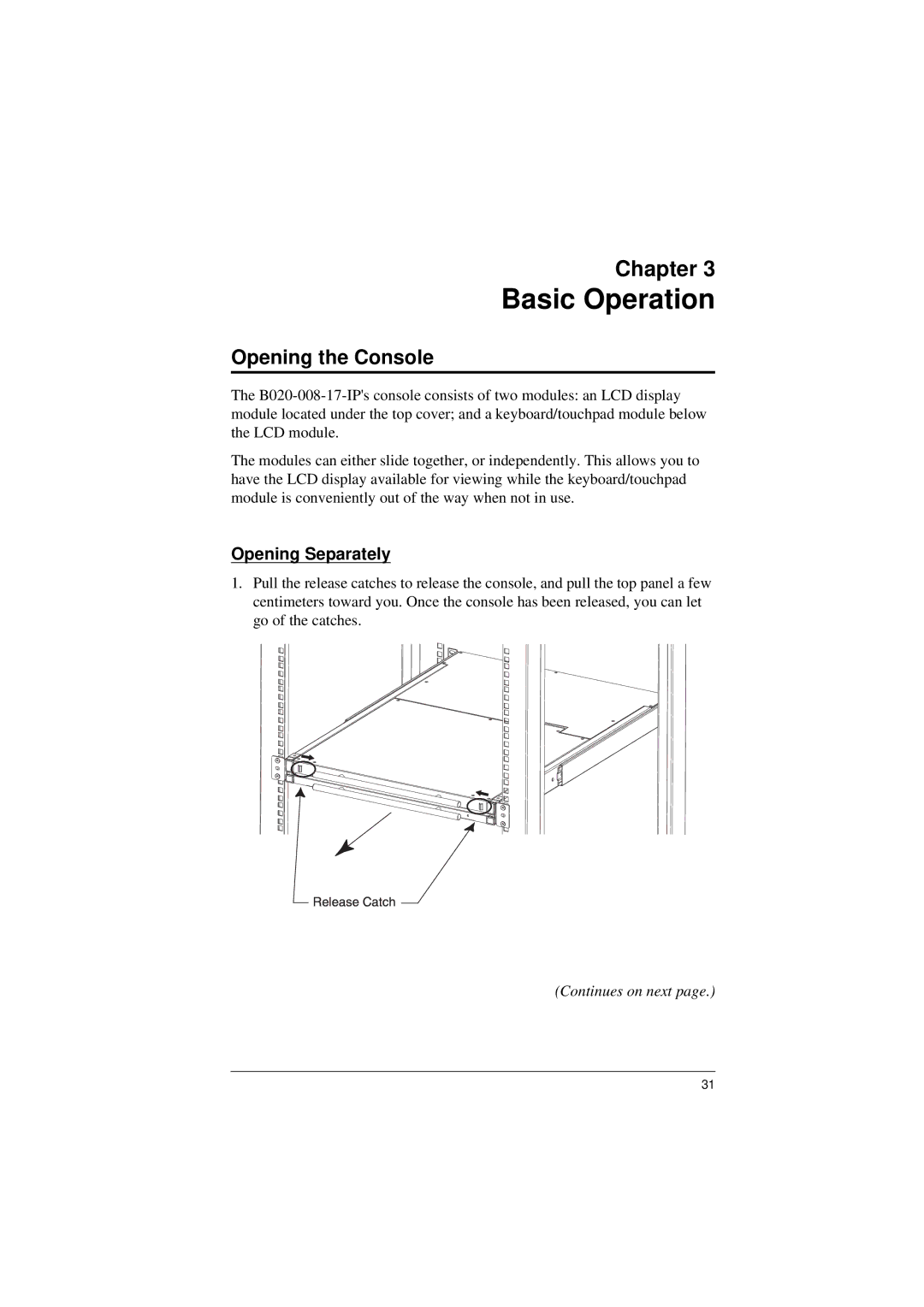 Tripp Lite B020-008-17-IP user manual Opening the Console, Opening Separately 