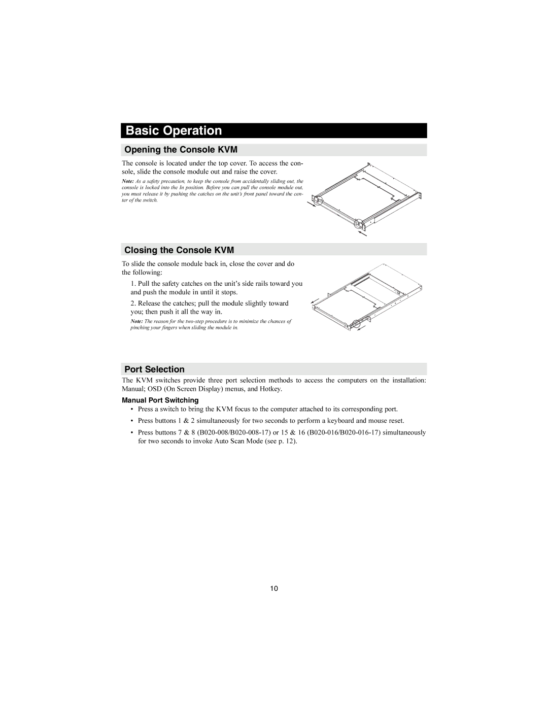 Tripp Lite B020-016-17, B022-016 warranty Basic Operation, Opening the Console KVM, Closing the Console KVM, Port Selection 
