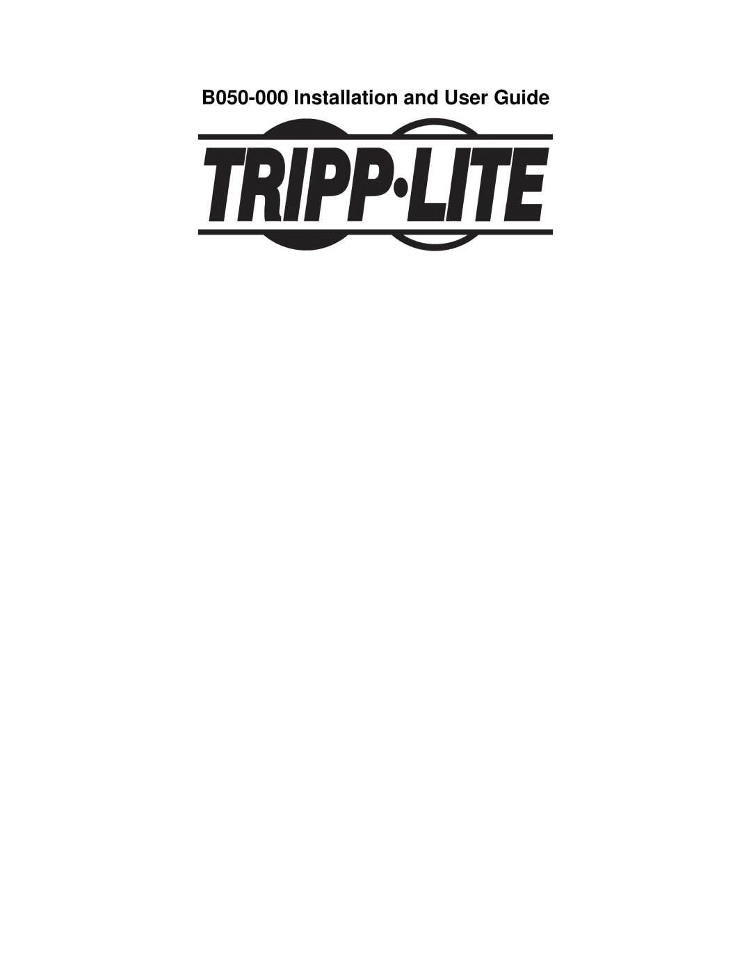 Tripp Lite manual B050-000 Installation and User Guide 