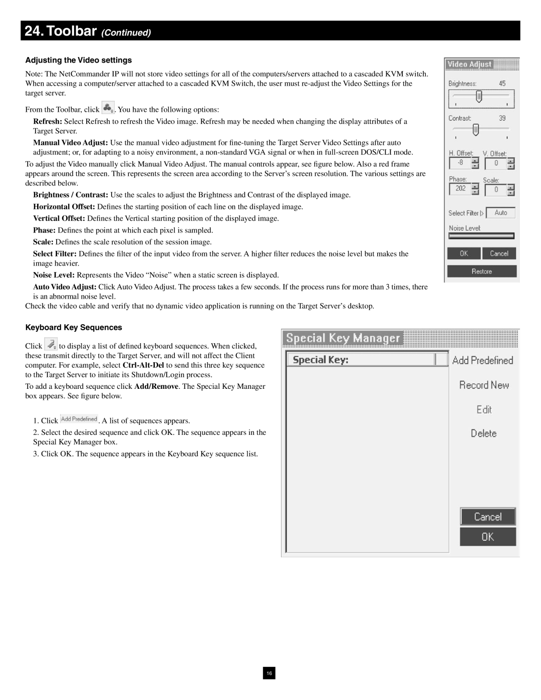 Tripp Lite B070-016-19-IP warranty Adjusting the Video settings, Keyboard Key Sequences 