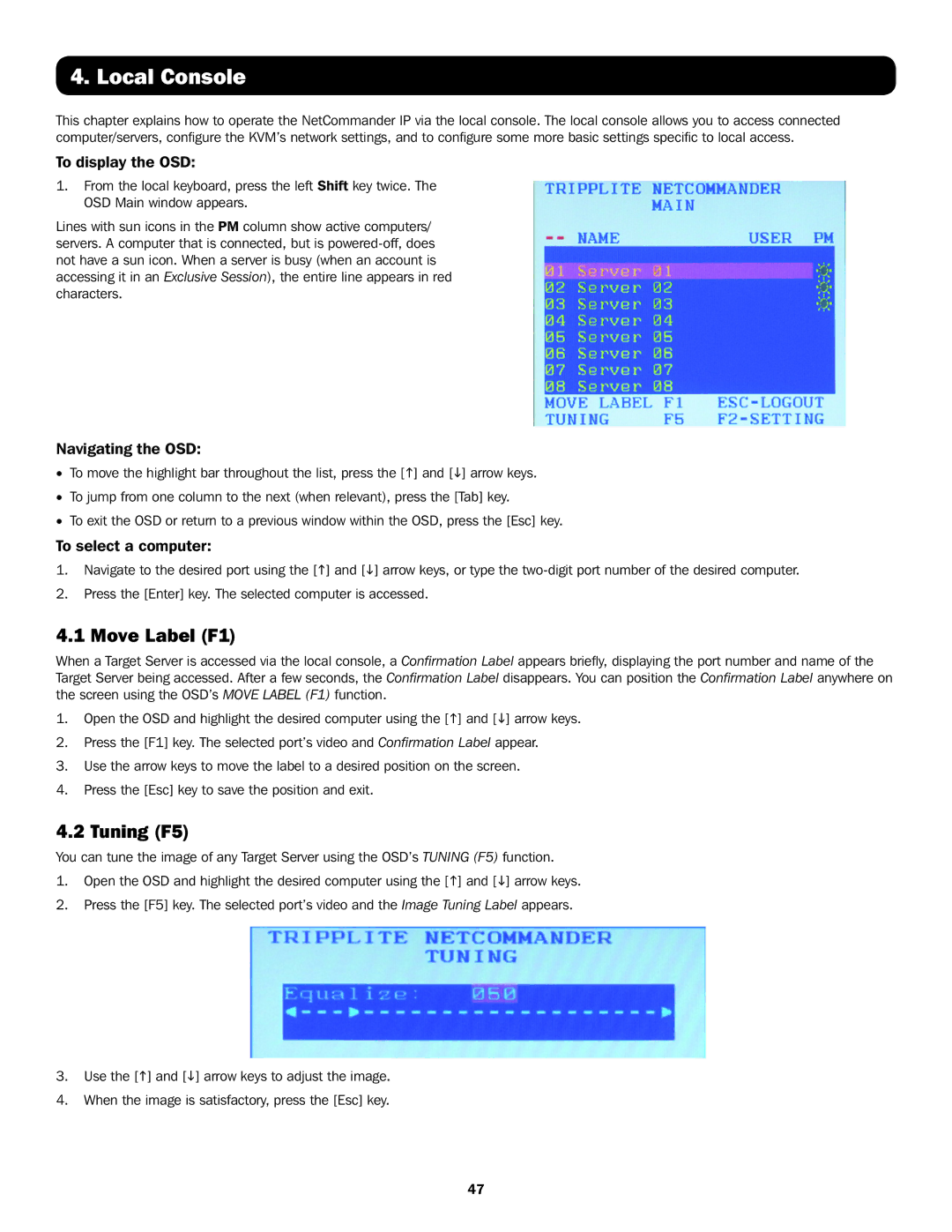 Tripp Lite B070-008-19-IP, B072-016-IP, B070-016-19-IP, B072-008-IP owner manual Local Console, Move Label F1, Tuning F5 