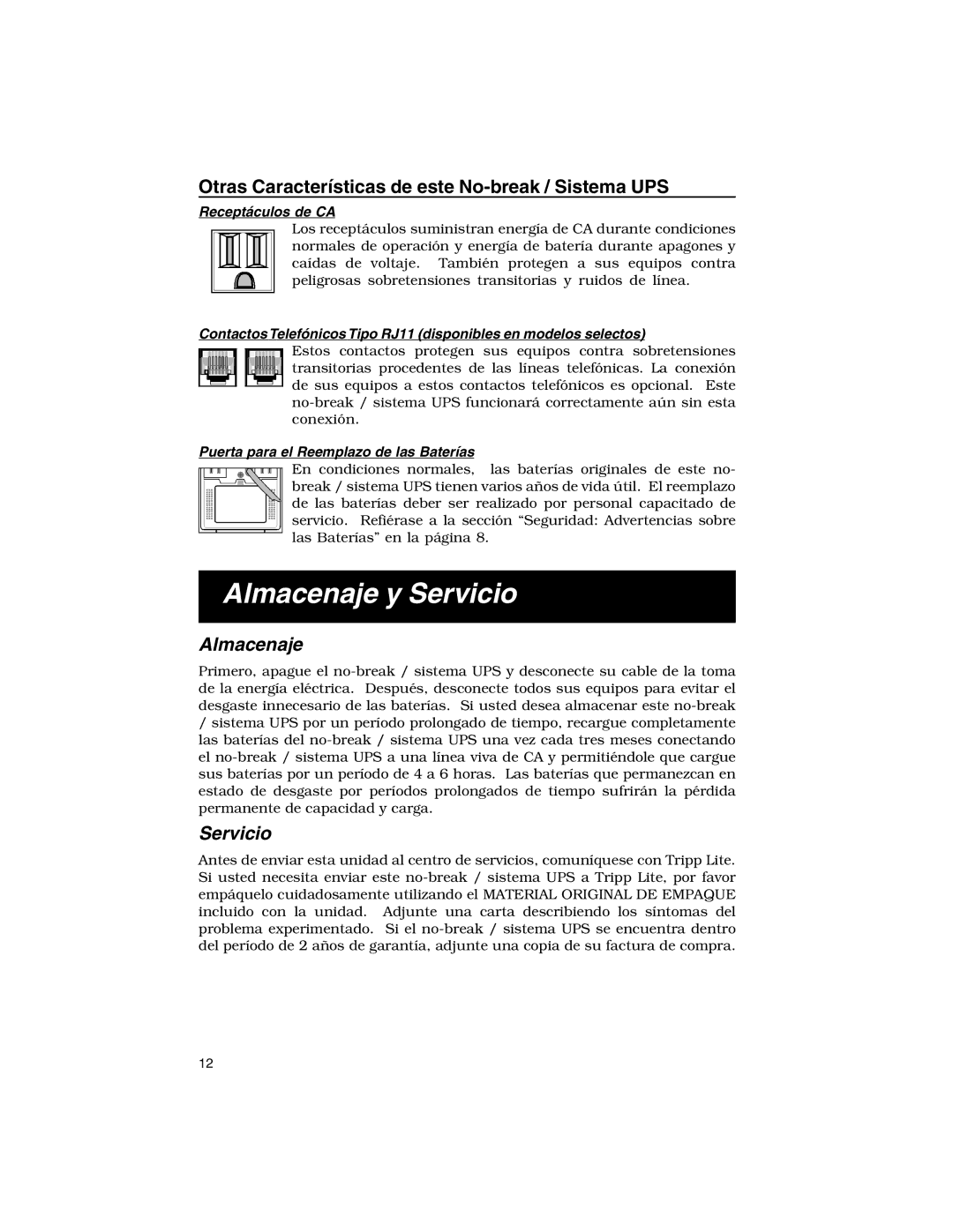 Tripp Lite BC Personal, BC Internet Almacenaje y Servicio, Otras Características de este No-break / Sistema UPS 