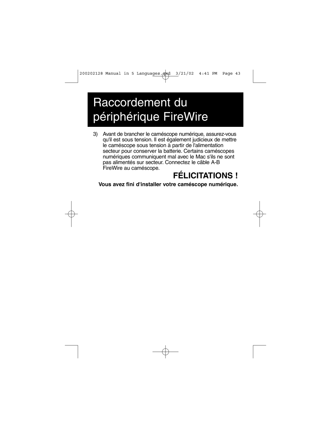 Tripp Lite F200-003-R user manual Vous avez fini dinstaller votre caméscope numérique 