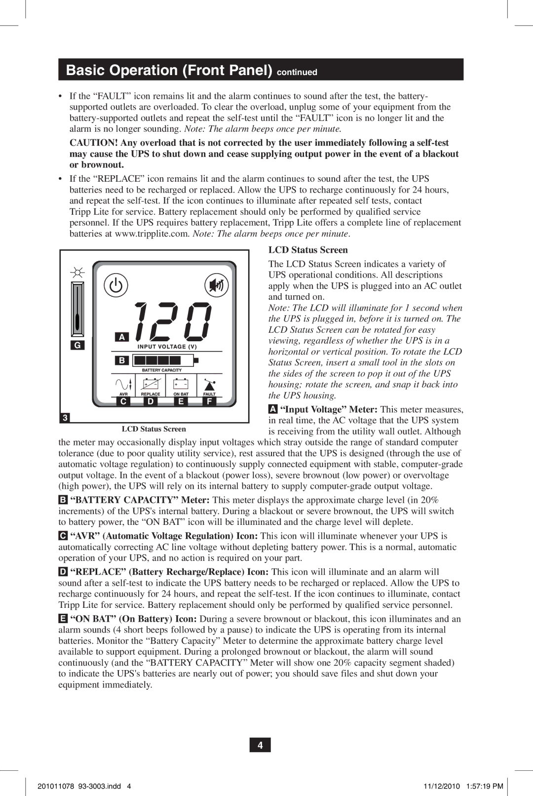 Tripp Lite G1010USB owner manual LCD Status Screen, Viewing, regardless of whether the UPS is in a 