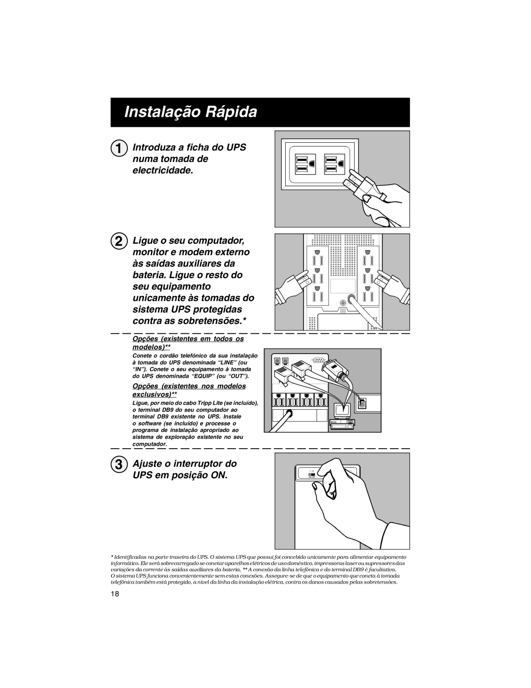 Tripp Lite owner manual Instalação Rápida, Ajuste o interruptor do UPS em posição on 