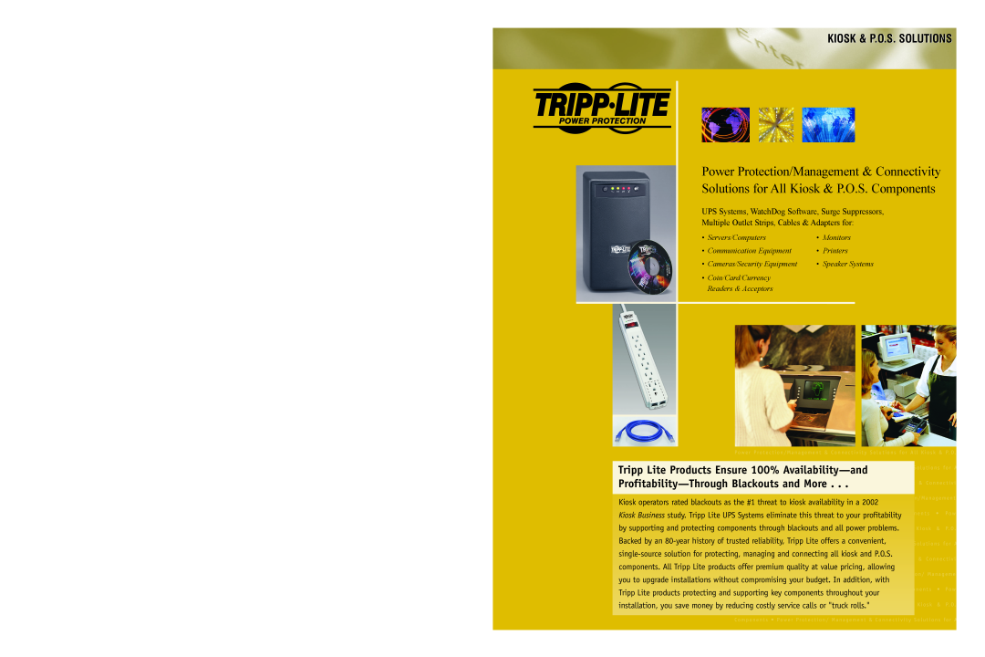 Tripp Lite P.O.S. Power Protection specifications Power Protection/Management & Connectivity, Kiosk & P.O.S. Solutions 