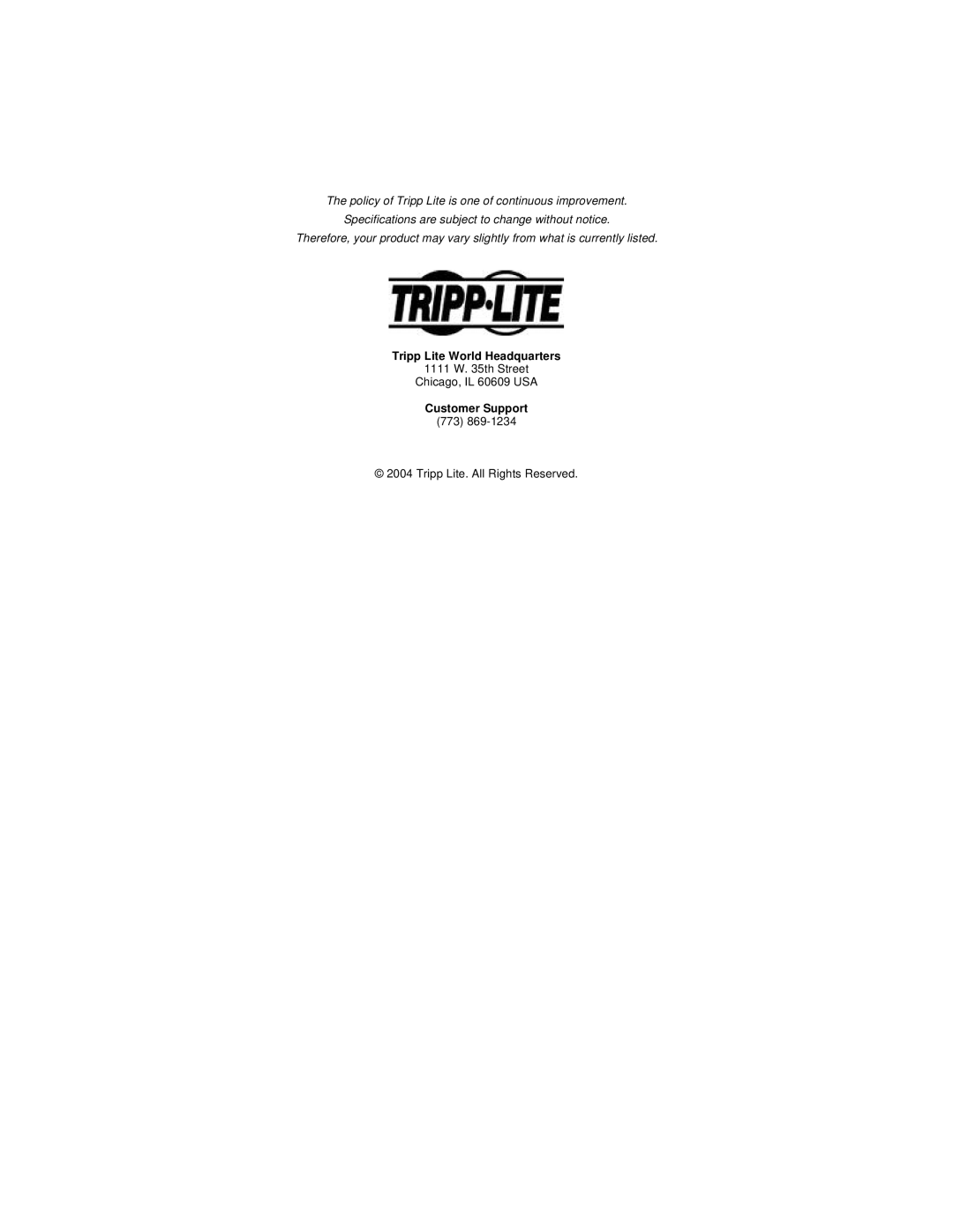 Tripp Lite OMNISMART450HG warranty The policy of Tripp Lite is one of continuous improvement, Tripp Lite World Headquarters 