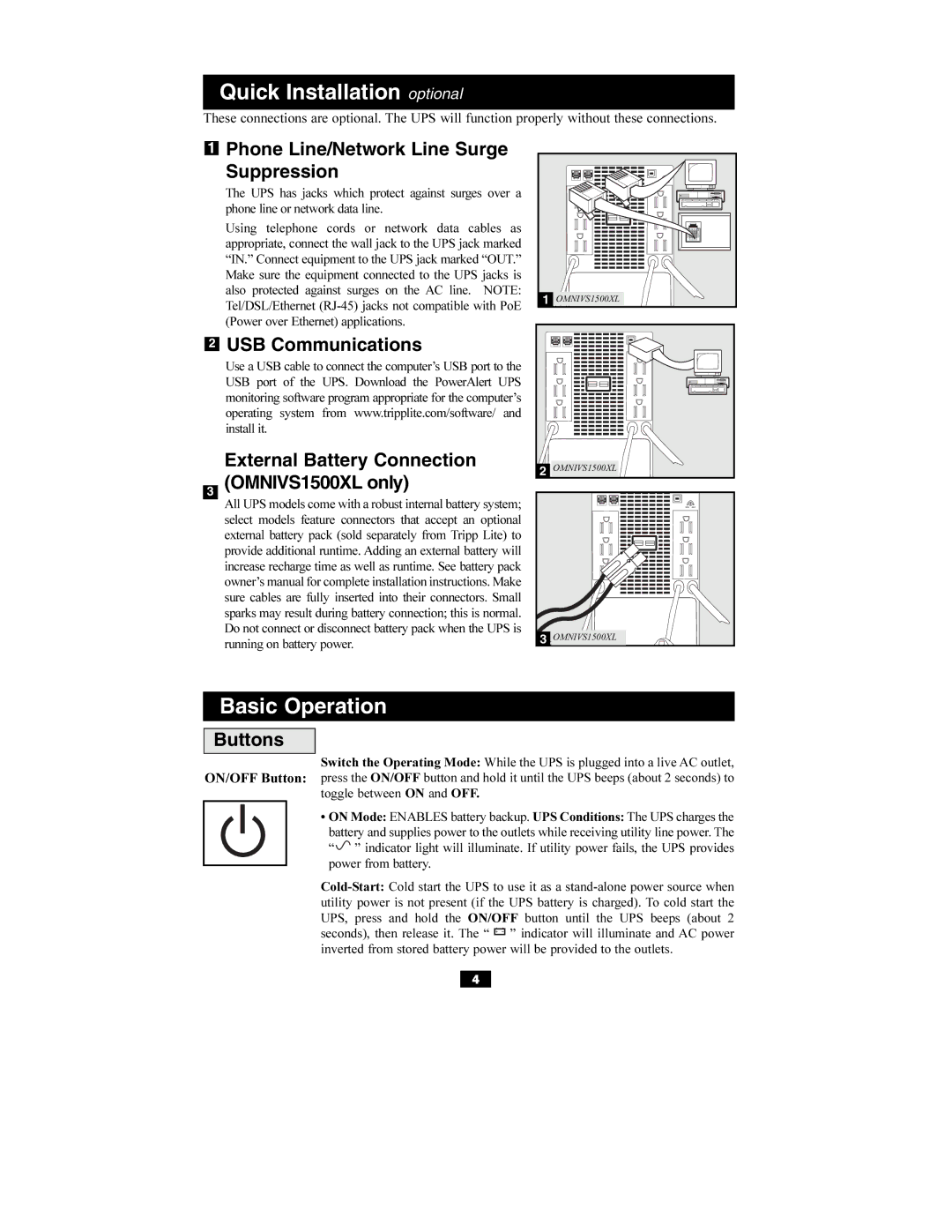 Tripp Lite OMNIVS800 Quick Installation optional, Phone Line/Network Line Surge Suppression, External Battery Connection 