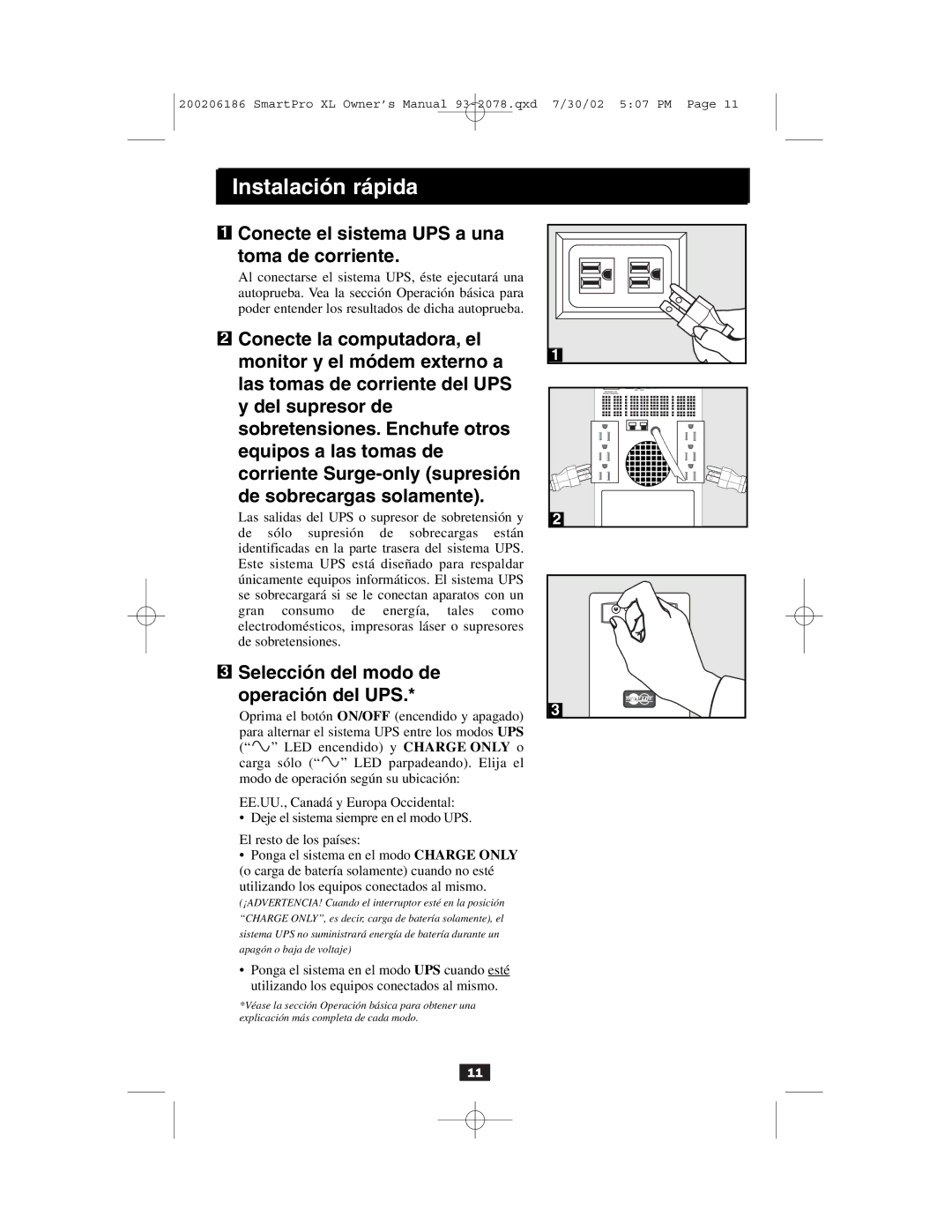 Tripp Lite Power Suppy owner manual Conecte el sistema UPS a una Toma de corriente, Selección del modo de Operación del UPS 