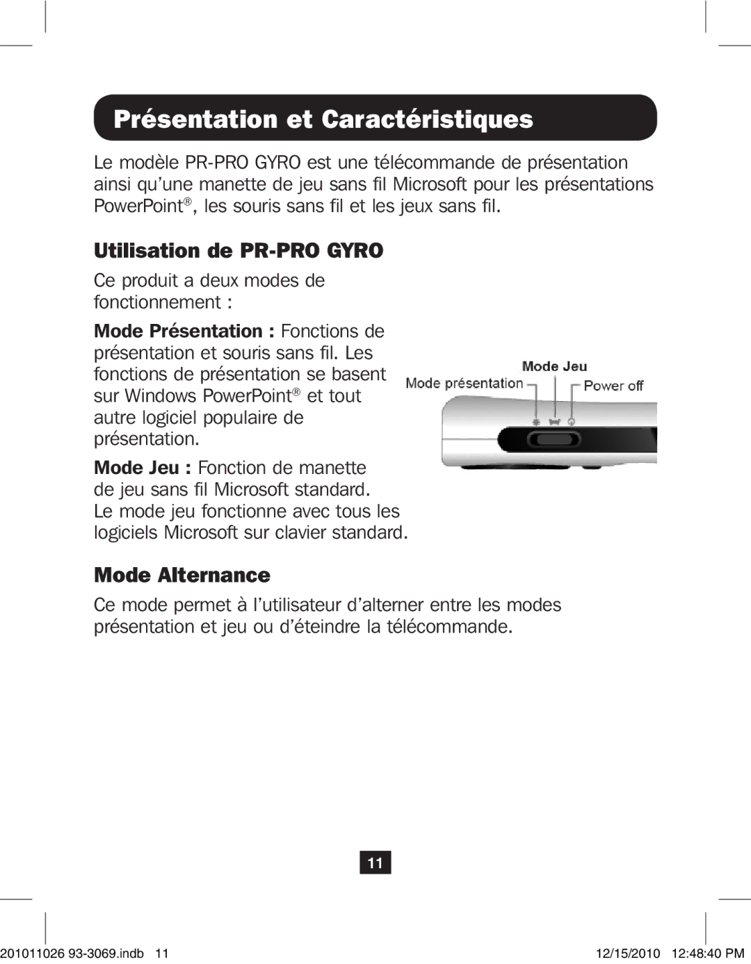 Tripp Lite PR-PR04 warranty Présentation et Caractéristiques, Utilisation de PR-PRO Gyro 