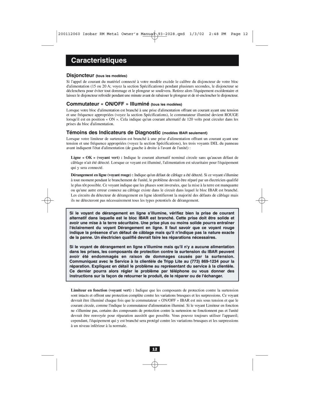 Tripp Lite DRS-1215, RS-1215-HG, IBAR 12, RS0615F Caracteristiques, Commutateur « ON/OFF » Illuminé tous les modèles 