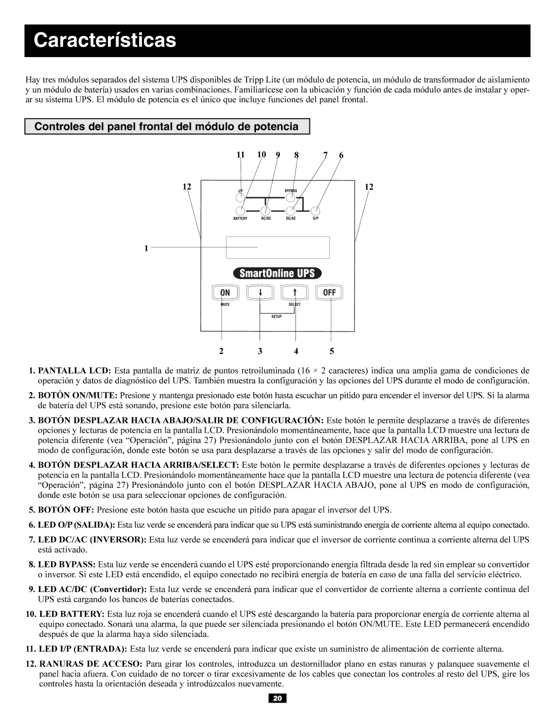 Tripp Lite Single-Phase 7.5kVA, Single-Phase 10kVA Características, Controles del panel frontal del módulo de potencia 